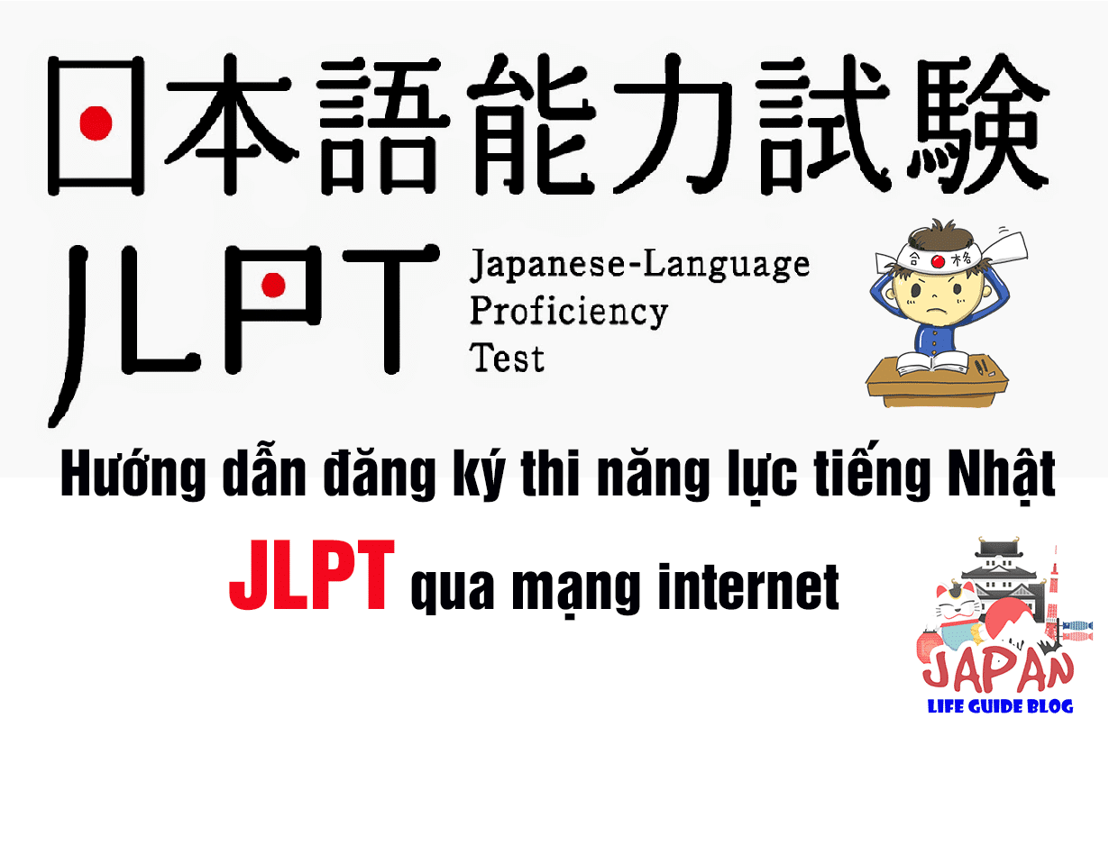 Hướng dẫn cách đăng ký thi năng lực tiếng Nhật JLPT qua ...