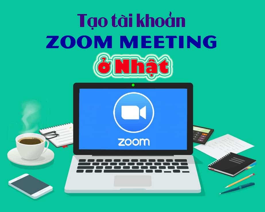 tạo tài khoản zoom ở nhật