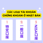 Các loại tài khoản chứng khoán ở Nhật Bản