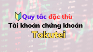 Tài khoản chứng khoán đặc định - Tokutei Kouza